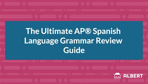 The Ultimate Ap Spanish Language Grammar Review Guide