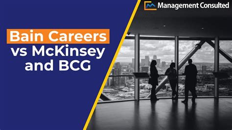 Bain And Company Careers Vs Working At Mckinsey And Bcg Youtube