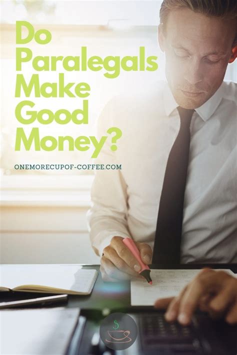 Do Paralegals Make Good Money One More Cup Of Coffee