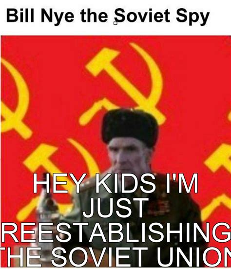 I Serve The Soviet Union R Memeswithoutmods