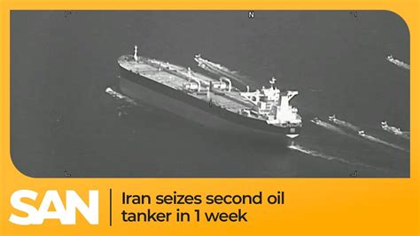 Iran Seizes Second Oil Tanker In 1 Week Raises Maritime Threat