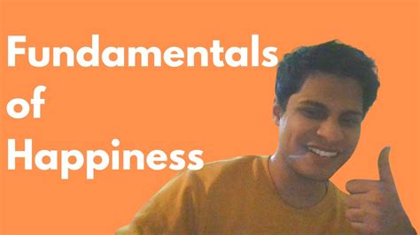 3 Fundamentals To Human Happiness Youtube