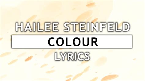 Hailee Steinfeld Colour Lyrics Feat Mnek Youtube