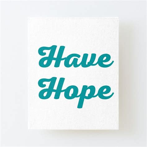 Have Hope By Thedailymomfeed Redbubble Framed Prints Redbubble