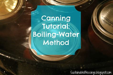 Hopes Haven Canning Tutorial Boiling Water Method