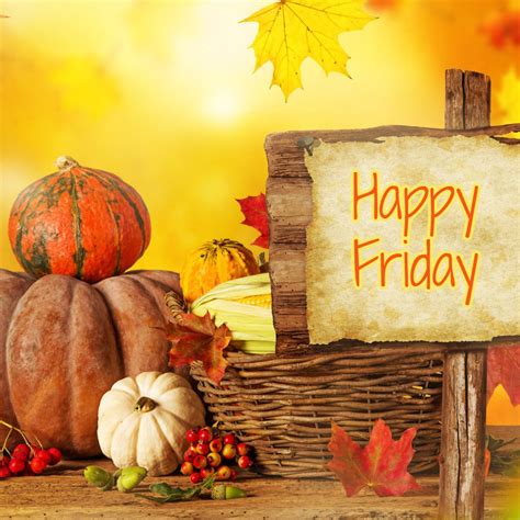 Happy Friday Happy Friday Good Morning Flowers Quotes Thanksgiving