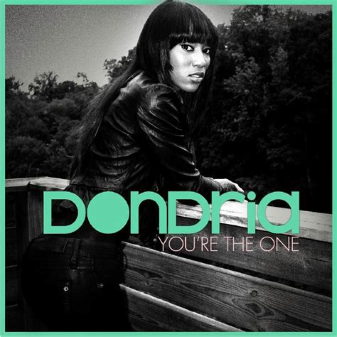 If if if if i don t need you then why am i crying on my bed? Dondria - 'You're The One' | HipHop-N-More