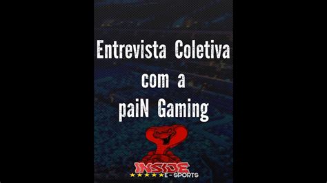 Entrevista Coletiva Com A Pain Gaming Youtube