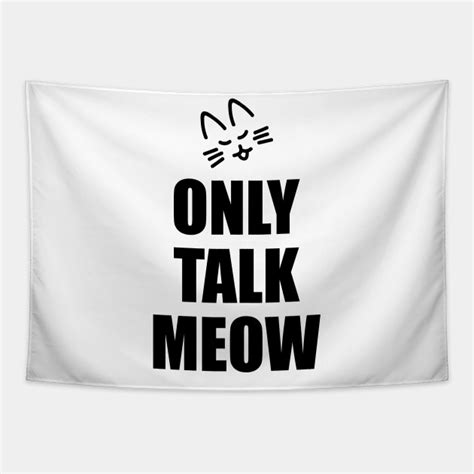 only talk meow meowy christmas tapestry teepublic