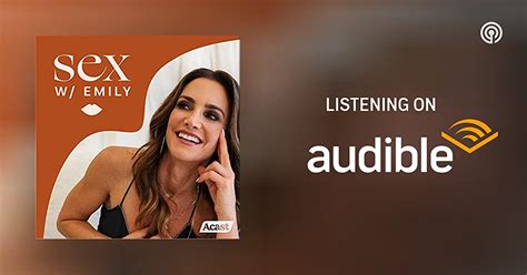 Sex With Emily Podcasts On Audible Audible