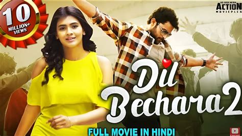 Dil Bechara 2 Full Movie Hindi Dubbed Superhit Blockbuster Hindi