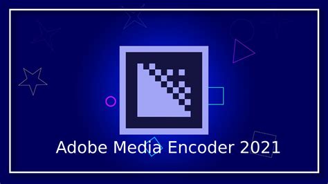 Pc Win Adobe Media Encoder 2021 Programmi E Dove Trovarli