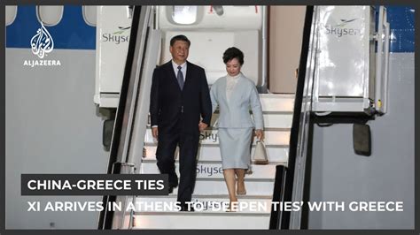 Chinas Xi Arrives In Athens To ‘deepen Cooperation With Greece Youtube