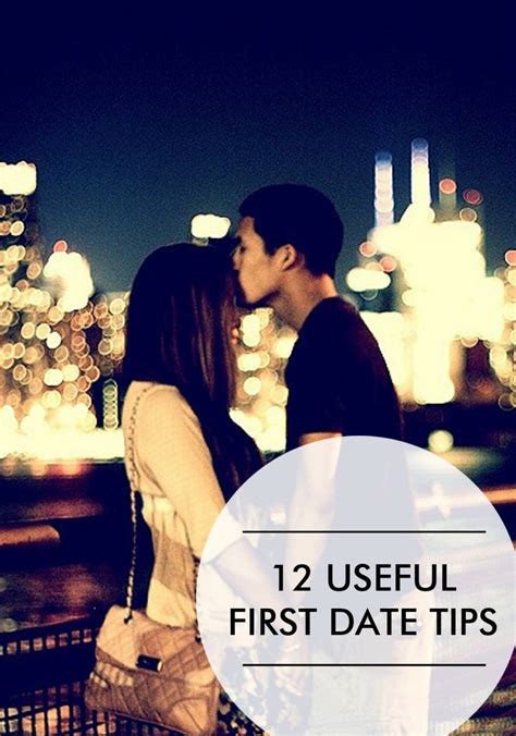 First Date Advice 10 Dos And Donts Everybody Should Know First Date