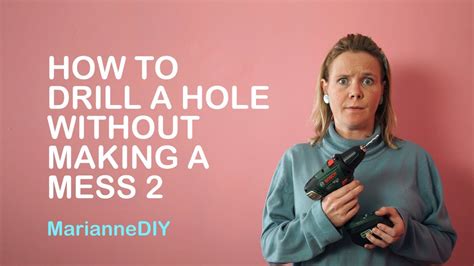 How To Drill A Hole Without Making A Mess 2 Youtube