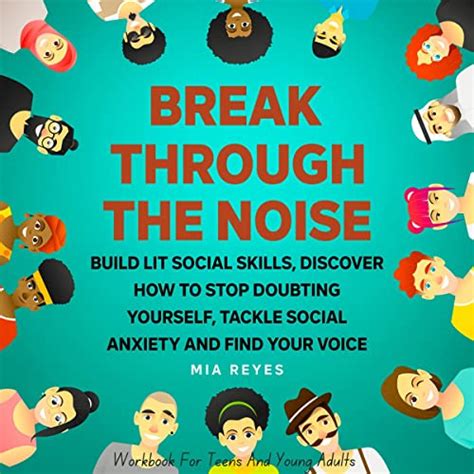 Break Through The Noise Build Lit Social Skills Discover How To Stop