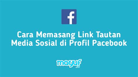 Cara Memasang Link Tautan Media Sosial Di Profil Facebook Mayuf