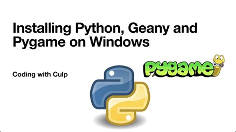 Installing Python Pygame And Geany On Windows 10 Youtube