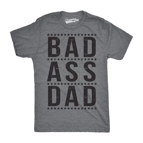 Mens Bad A Dad Funny T Shirt Hilarious Fathers Day Cool Ideas For Papa
