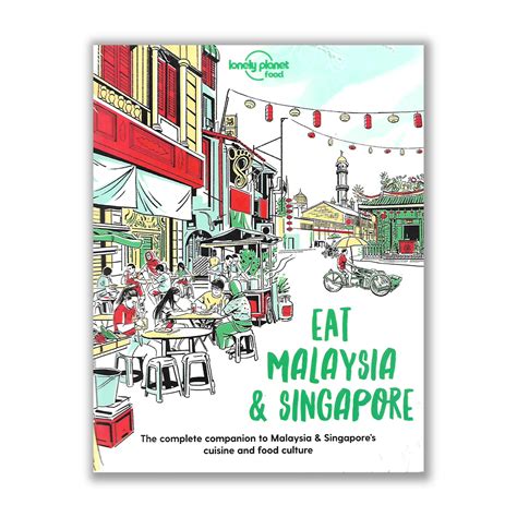 Lonely Planet Food Eat Malaysia And Singapore