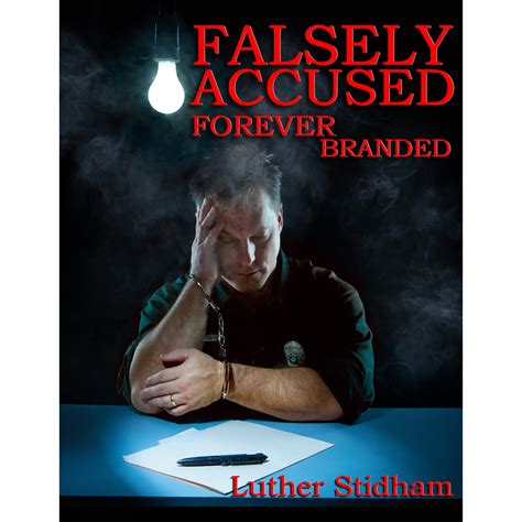 Falsely Accused Forever Branded By Luther Stidham — Reviews Discussion