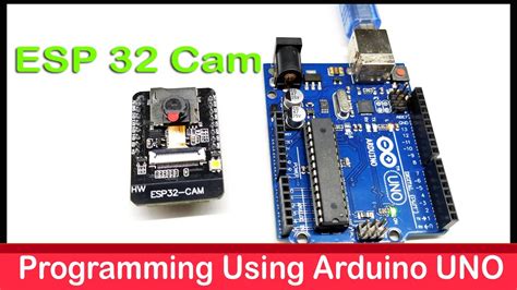 How To Program Esp 32 Cam Using Arduino Uno Youtube