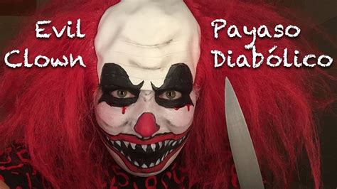 Evil Clown Payaso Diabólico Halloween Makeup 2017 Youtube
