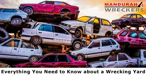 Everything You Need To Know About A Wrecking Yard Mandurahwreckers