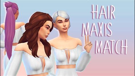Pack Hair Maxis Match The Sims 4 Youtube
