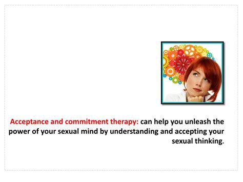Ppt Sex Act Unleash The Power Of Your Sex Ual Mind With Acceptance And Commitment Therapy