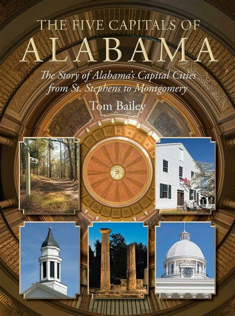 The Five Capitals Of Alabama The Story Of Alabamas Capital Cities By