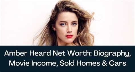 Amber Heard Net Worth 2024 Biography Movie Income Sold Homes And Cars