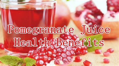 pomegranate juice health benefits youtube
