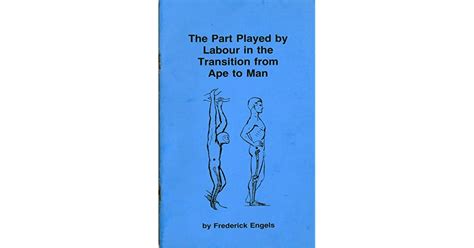 The Part Played By Labour In The Transition From Ape To Man By Friedrich Engels