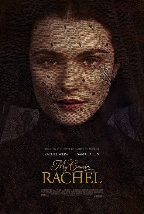 Uk Poster Trailer For My Cousin Rachel Starring Rachel Weisz Sam Hot