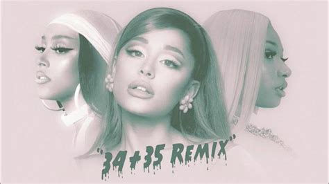 Ariana Grande 34 35 Remix Feat Doja Cat Megan Thee Stallion And