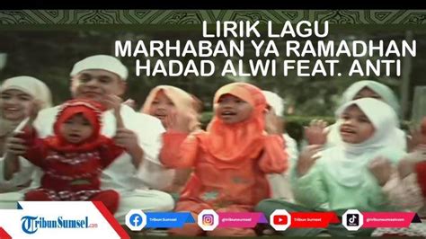Tag Lirik Lagu Marhaban Ya Ramadhan Lirik Lagu Marhaban Ya Ramadhan