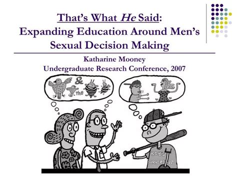 Ppt Thats What He Said Expanding Education Around Mens Sexual Decision Making Powerpoint