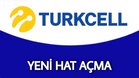 Turkcell Yeni Hat Nasıl Açılır Yeni Hat Aktifleştirme YouTube