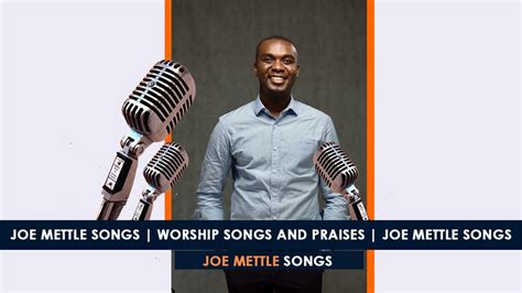 Songs about joe biden's career apr 4, 2019 19:39:35 gmt. Joe Mettle Songs | Worship Songs and Praises | Joe Mettle Songs - YouTube