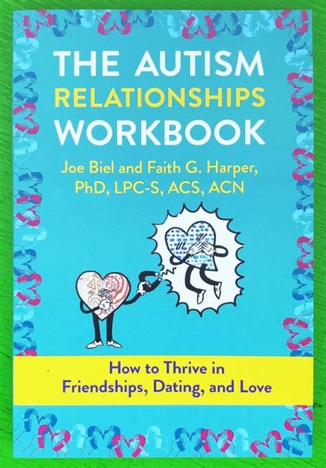 The Autism Relationships Workbook How To Thrive In Microcosm