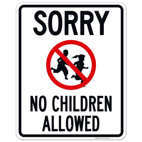 Sorry No Children Allowed Sign Traffic Sign