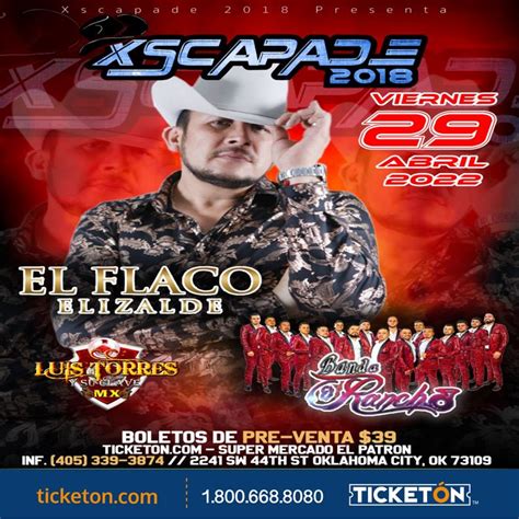 El Flaco Elizalde Y Banda Rancho Xscapade 2018 Tickets Boletos