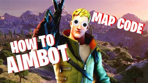 how to get aimbot in fortnite map code youtube