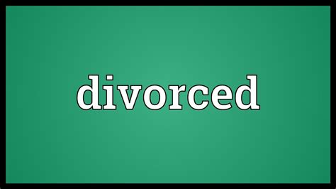 Divorced Meaning Youtube