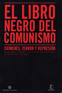 Start by marking el libro negro del comunismo as want to read to ask other readers questions about el libro negro del comunismo, please sign up. Telesterion: El Libro Negro Del Comunismo