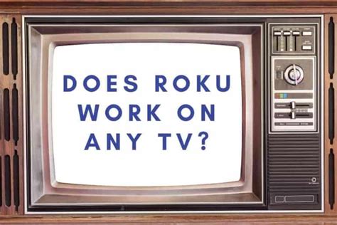Does A Roku Stick Work On Any Tv Answered The Gadget Buyer Tech