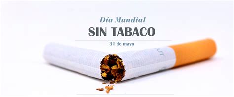 Así lo apunta la organización mundial de la salud (oms), que incide en que fumar es la primera causa prevenible de mortalidad en los países desarrollados. Día Mundial Sin Tabaco - Clínica Ilzarbe