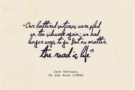 Quotes Jack Kerouac On The Road Graphic Design Quotes Words