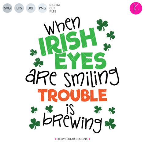 When Irish Eyes Are Smiling Svg Files Kelly Lollar Designs Ophiebug